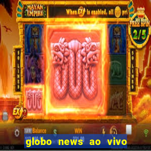 globo news ao vivo mega canais